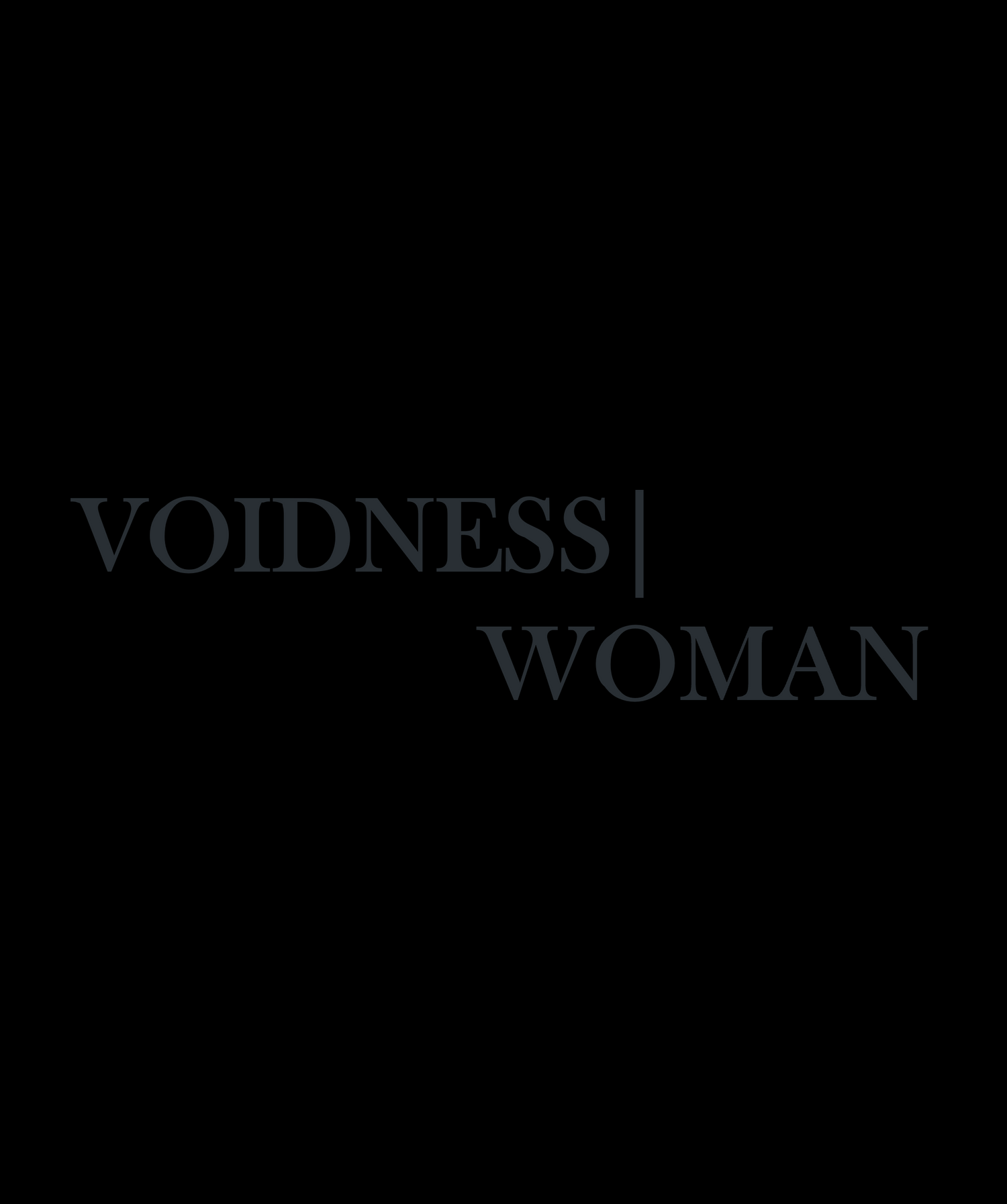 Voidness | Woman