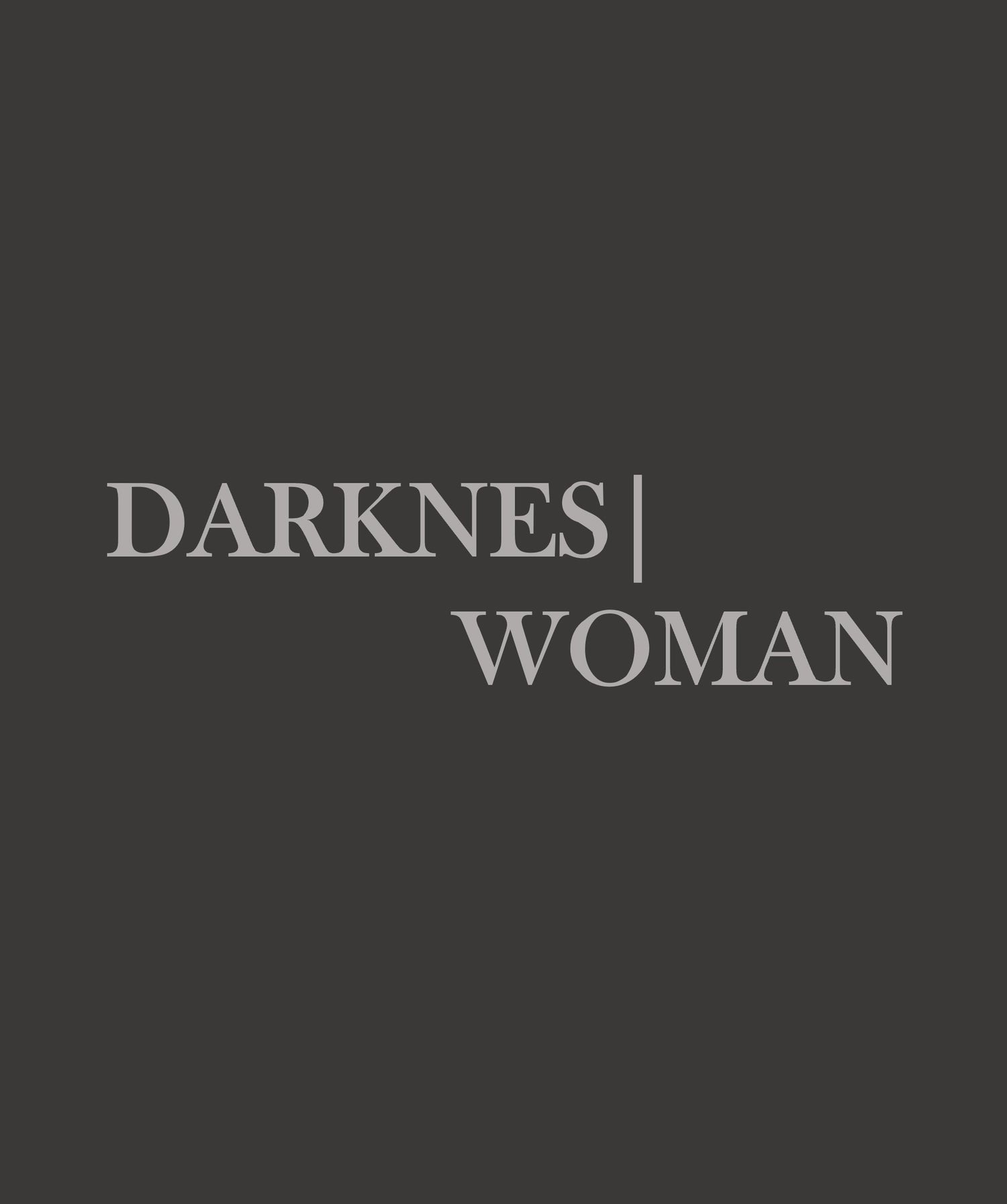 Darkness | Woman