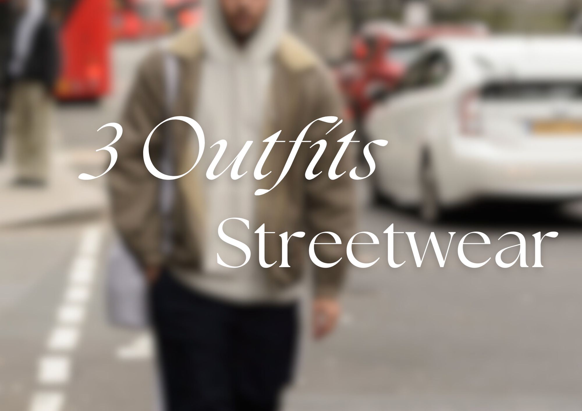 3 Outfits streetwear